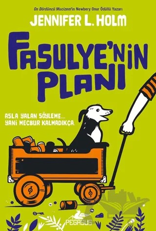 Fasulye'nin Planı – Jennifer L. Holm – Pegasus Çocuk Yayınları kitap kapağı