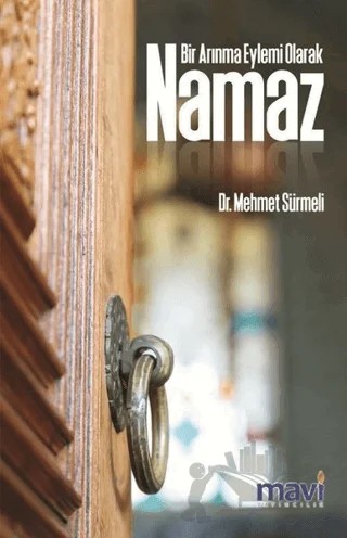 Bir Arınma Eylemi Olarak Namaz – Mehmet Sürmeli – Mavi Yayıncılık kitap kapağı