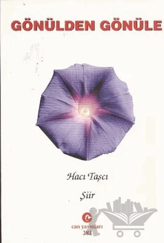 Gönülden Gönüle – Hacı Taşcı – Can Yayınları (Ali Adil Atalay) kitap kapağı
