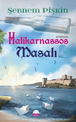 Halikarnassos Masalı – Şebnem Pişkin – Kent Kitap kitap kapağı