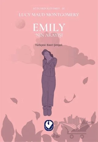 Emily’nin Arayışı - Rüzgarın Kızı Emily 3 – Lucy Maud Montgomery – Cem Yayınevi kitap kapağı
