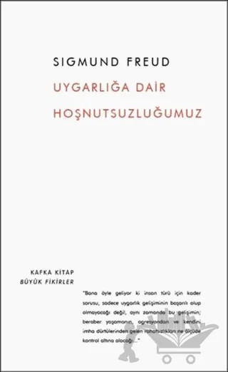 Uygarlığa Dair Hoşnutsuzluğumuz – Sigmund Freud – Kafka Kitap kitap kapağı