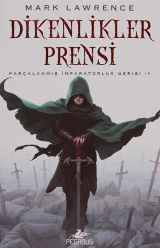 Dikenlikler Prensi – Mark Lawrence – Pegasus Yayınları kitap kapağı