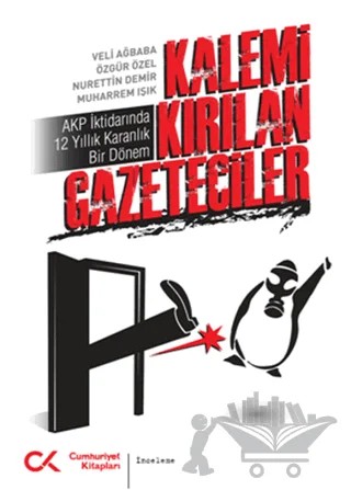 Kalemi Kırılan Gazeteciler – Muharrem Işık, Nurettin Demir, Özgür Özel, Veli Ağbaba – Cumhuriyet Kitapları kitap kapağı