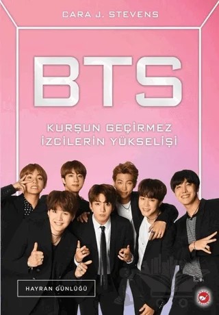 BTS - Kurşun Geçirmez İzcilerin Yükselişi – Cara J. Stevens – Beyaz Balina Yayınları kitap kapağı