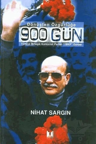 Dönüşten Özgürlüğe 900 Gün – Nihat Sargın – Tüstav İktisadi İşletmesi kitap kapağı