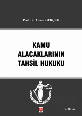 Kamu Alacaklarının Tahsil Hukuku – Adnan Gerçek – Ekin Basım Yayın kitap kapağı