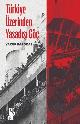 Türkiye Üzerinden Yasadışı Göç – Yakup Barokas – Edebiyatist kitap kapağı
