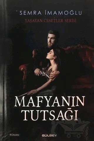 Mafyanın Tutsağı – Semra İmamoğlu – Gülbey Yayınları kitap kapağı