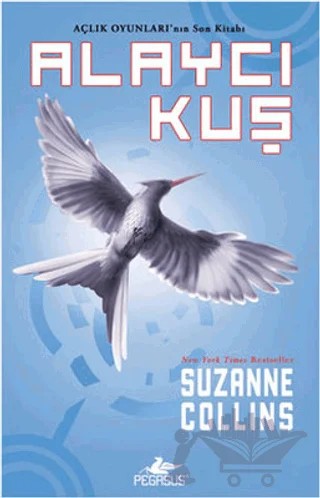 Alaycı Kuş - Açlık Oyunları 3 – Suzanne Collins – Pegasus Yayınları kitap kapağı