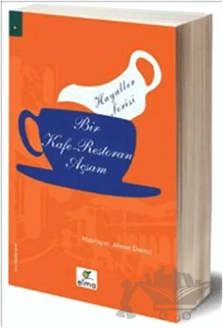 Bir Kafe-Restoran Açsam – Ahmet Destici – ELMA Yayınevi kitap kapağı