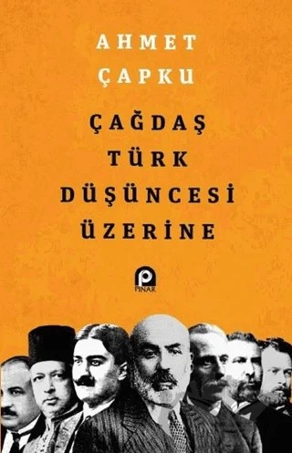 Çağdaş Türk Düşüncesi Üzerine – Ahmet Çapku – Pınar Yayınları kitap kapağı