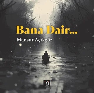 Bana Dair – Mansur Açıkgöz – İki Nokta Kitabevi kitap kapağı