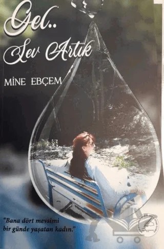 Gel Sev Artık – Mine Ebçem – Yazşader Yayıncılık kitap kapağı
