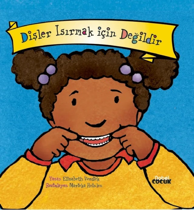 Dişler Isırmak İçin Değildir – Elizabeth Verdick – Nobel Çocuk kitap kapağı
