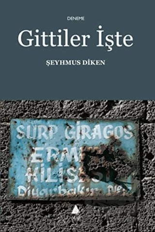 Gittiler İşte – Şeyhmus Diken – Aras Yayıncılık kitap kapağı