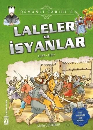 Laleler ve İsyanlar - Osmanlı Tarihi 8 – Metin Özdamarlar – İlk Genç Timaş kitap kapağı