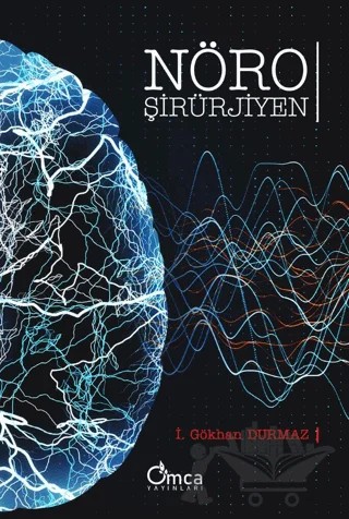Nöroşirürjiyen – İ. Gökhan Durmaz – Omca Yayınları kitap kapağı