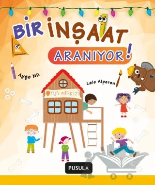 1. Sınıf Bir İnşaat Aranıyor Hikaye – Kolektif – Pusula Yayıncılık kitap kapağı