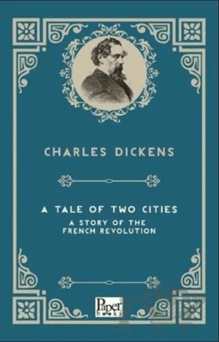 A Tale Of Two Cities A Story Of The French Revolut – Charles Dickens – Paper Books kitap kapağı