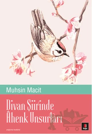 Divan Şiirinde Ahenk Unsurları – Muhsin Macit – Kapı Yayınları kitap kapağı