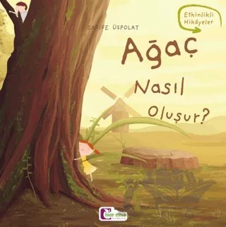 Ağaç nasıl oluşur? – Zarife Üspolat – Mor Elma Yayıncılık kitap kapağı