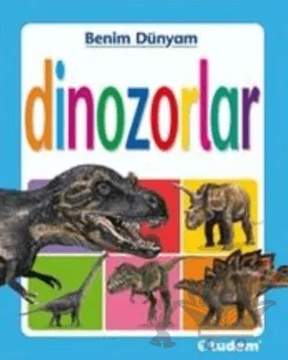 Benim Dünyam - Dinozorlar – Christiane Gunzi – Tudem Yayınları kitap kapağı