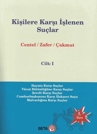 Kişilere Karşı İşlenen Suçlar Cilt 1 – Hamide Zafer, Nur Centel, Özlem Çakmut – Beta Yayınevi kitap kapağı