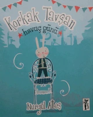 Korkak Tavşan - Havuç Günü – Nurgül Ateş – Çizmeli Kedi Yayınları kitap kapağı