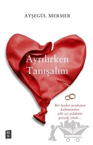 Ayrılırken Tanışalım – Ayşegül Mermer – Mona Kitap kitap kapağı