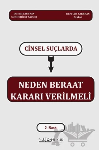 Cinsel Suçlarında Neden Beraat Kararı Verilmeli – Suat Çalışkan – Platon Hukuk kitap kapağı