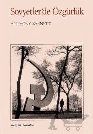 Sovyetler’de Özgürlük – Anthony Barnett – İletişim Yayınevi kitap kapağı