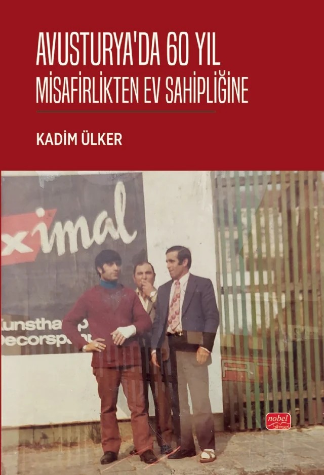 AVUSTURYA’DA 60 YIL - Misafirlikten Ev Sahipliğine – Kadim Ülker – Nobel Bilimsel Eserler kitap kapağı