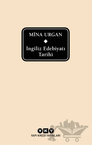 İngiliz Edebiyatı Tarihi – Mina Urgan – Yapı Kredi Yayınları kitap kapağı