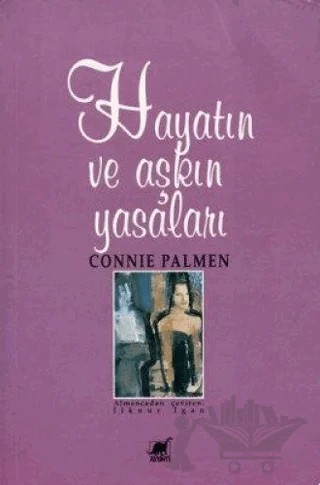 Hayatın ve Aşkın Yasaları – Connie Palmen – Ayrıntı Yayınları kitap kapağı