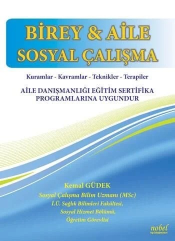 Birey & Aile Sosyal Çalışma – Kemal Güdek – Nobel Tıp Kitabevleri kitap kapağı