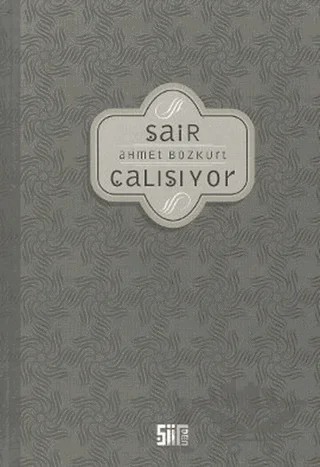 Şair Çalışıyor – Ahmet Bozkurt – Şiirden Yayıncılık kitap kapağı