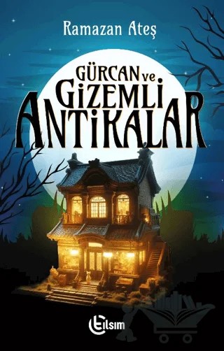 Gürcan ve Gizemli Antikalar – Ramazan Ateş – Tılsım Yayınevi kitap kapağı