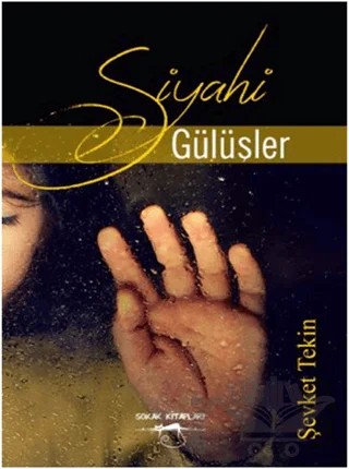 Siyahi Gülüşler – Şevket Tekin – Sokak Kitapları Yayınları kitap kapağı