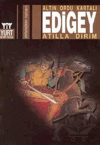 Altın Ordu Kartalı Edigey – Atilla Dirim – Yurt Kitap Yayın kitap kapağı