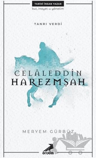 Celaleddin Harezmşah – Meryem Gürbüz – Erdem Yayınları kitap kapağı