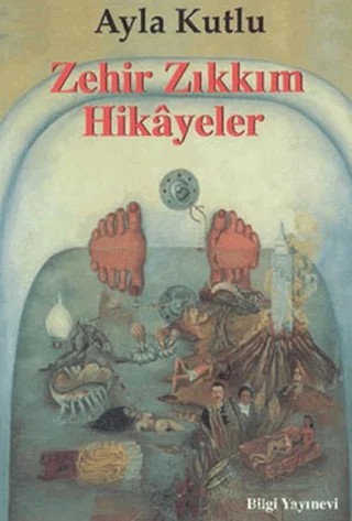 Zehir Zıkkım Hikayeler – Ayla Kutlu – Bilgi Yayınevi kitap kapağı