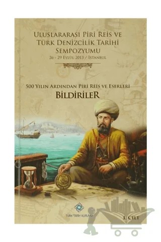 Uluslararası Piri Reis ve Türk Denizcilik Tarihi Sempozyumu (6 Cilt Takım) – Kolektif – Türk Tarih Kurumu Yayınları kitap kapağı