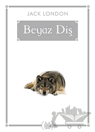 Beyaz Diş (Gökkuşağı Cep Kitap) – Jack London – Arkadaş Yayınları kitap kapağı