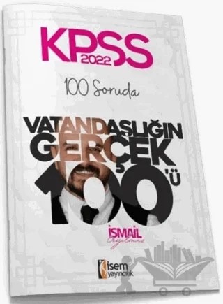2022 KPSS 100 Soruda Vatandaşlığın Gerçek 100'ü Deneme – İsmail Eryılmaz – İSEM Yayıncılık kitap kapağı