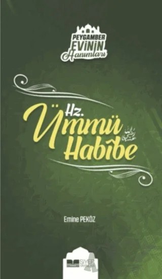 Peygamber Evinin Hanımları - Hz. Ümmü Habibe – Emine Peköz – Siyer Yayınları kitap kapağı