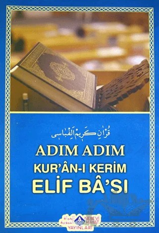 Adım Adım Kur'an-ı Kerim Elif Ba'sı – Yılmaz Uslu – Nebevi Hayat Yayınları kitap kapağı