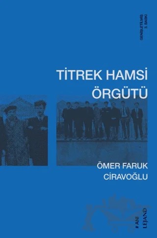 Titrek Hamsi Örgütü – Ömer Faruk Ciravoğlu – Lejand kitap kapağı