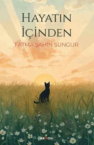 Hayatın İçinden – Fatma Şahin Sungur – Armoni Yayıncılık kitap kapağı