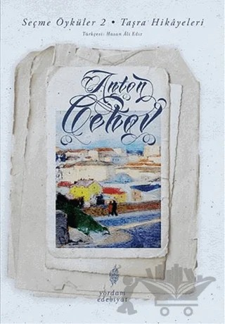 Seçme Öyküler 2 - Taşra Hikayeleri – Anton Pavloviç Çehov – Yordam Edebiyat kitap kapağı